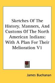 Cover of: Sketches Of The History, Manners, And Customs Of The North American Indians: With A Plan For Their Melioration V1
