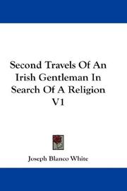 Cover of: Second Travels Of An Irish Gentleman In Search Of A Religion V1