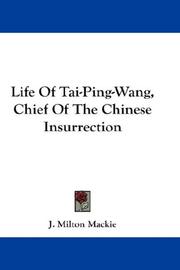 Cover of: Life Of Tai-Ping-Wang, Chief Of The Chinese Insurrection