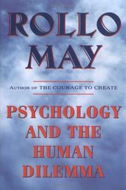 Psychology and the human dilemma by Rollo May