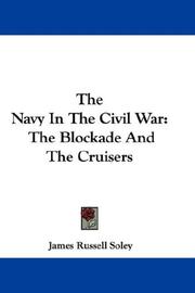 Cover of: The Navy In The Civil War: The Blockade And The Cruisers