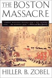 The Boston massacre by Hiller B. Zobel