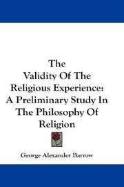 The validity of the religious experience by George Alexander Barrow
