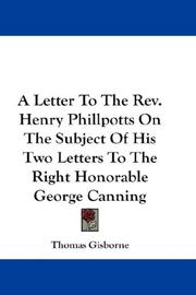 Cover of: A Letter To The Rev. Henry Phillpotts On The Subject Of His Two Letters To The Right Honorable George Canning