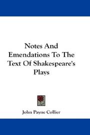 Notes and emendations to the text of Shakespeare's plays by John Payne Collier