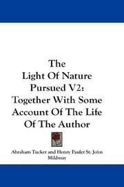 Cover of: The Light Of Nature Pursued V2 by Abraham Tucker, Henry Paulet St. John Mildmay