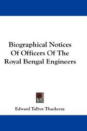 Cover of: Biographical Notices Of Officers Of The Royal Bengal Engineers | Edward Talbot Thackeray