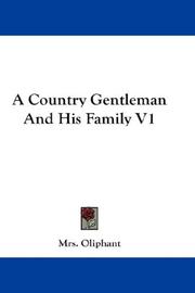 Cover of: A Country Gentleman And His Family V1