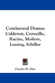 Cover of: Continental Drama: Calderon, Corneille, Racine, Moliere, Lessing, Schiller