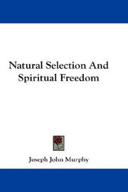 Natural selection and spiritual freedom by Joseph John Murphy