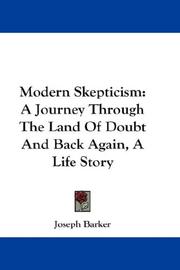 Cover of: Modern Skepticism: A Journey Through The Land Of Doubt And Back Again, A Life Story
