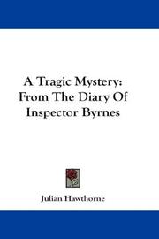Cover of: A Tragic Mystery: From The Diary Of Inspector Byrnes