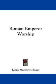 Roman Emperor Worship by Sweet, Louis Matthews