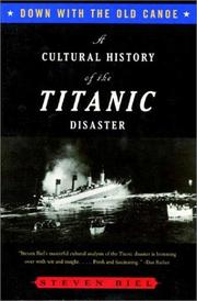 Cover of: Down with the Old Canoe: A Cultural History of the Titanic Disaster