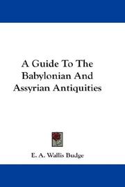 Cover of: A Guide To The Babylonian And Assyrian Antiquities