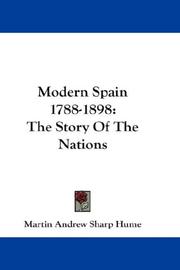 Modern Spain 1788-1898 by Martin Andrew Sharp Hume