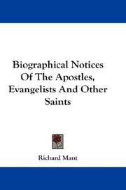 Cover of: Biographical Notices Of The Apostles, Evangelists And Other Saints