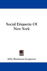 Social etiquette of New York by Abby Buchanan Longstreet