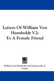 Cover of: Letters Of William Von Humboldt V2: To A Female Friend