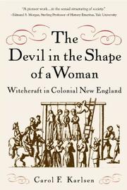 Cover of: The devil in the shape of a woman: witchcraft in colonial New England