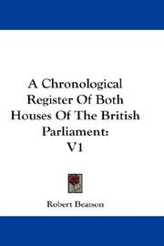 Cover of: A Chronological Register Of Both Houses Of The British Parliament: V1