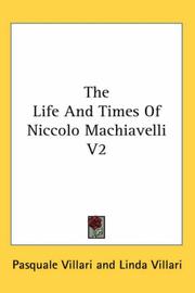 Cover of: The Life And Times Of Niccolo Machiavelli V2