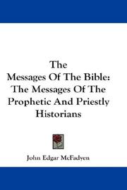 Cover of: The Messages Of The Bible: The Messages Of The Prophetic And Priestly Historians