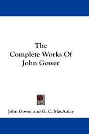 The complete works of John Gower by John Gower