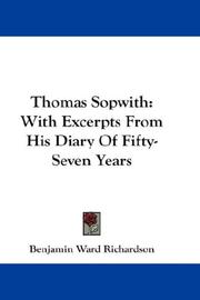 Cover of: Thomas Sopwith: With Excerpts From His Diary Of Fifty-Seven Years