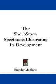 Cover of: The Short-Story: Specimens Illustrating Its Development