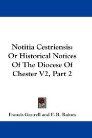 Notitia Cestriensis by Francis Gastrell