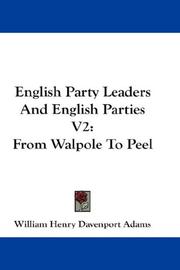 Cover of: English Party Leaders And English Parties V2: From Walpole To Peel