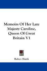 Cover of: Memoirs Of Her Late Majesty Caroline, Queen Of Great Britain V1