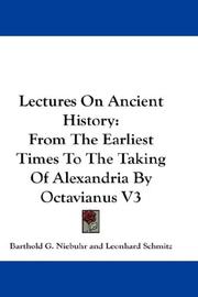 Cover of: Lectures On Ancient History: From The Earliest Times To The Taking Of Alexandria By Octavianus V3