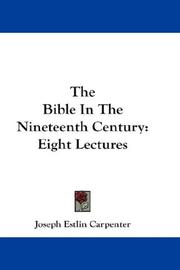 Cover of: The Bible In The Nineteenth Century: Eight Lectures