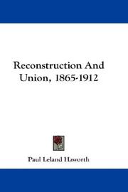 Cover of: Reconstruction And Union, 1865-1912
