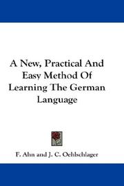 Cover of: A New, Practical And Easy Method Of Learning The German Language