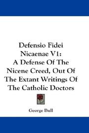 Cover of: Defensio Fidei Nicaenae V1: A Defense Of The Nicene Creed, Out Of The Extant Writings Of The Catholic Doctors