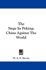 The siege in Peking by W. A. P. Martin