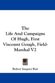 Cover of: The Life And Campaigns Of Hugh, First Viscount Gough, Field-Marshal V2