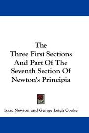 The Three First Sections And Part Of The Seventh Section Of Newton's Principia by John Conduitt