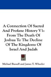 Cover of: A Connection Of Sacred And Profane History V1: From The Death Of Joshua To The Decline Of The Kingdoms Of Israel And Judah