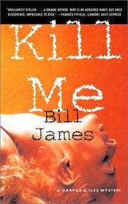 Cover of: Kill Me: A Harpur & Iles Mystery