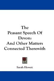 Cover of: The Peasant Speech Of Devon by Sarah Hewett