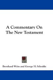 Cover of: A Commentary On The New Testament by Bernhard Weiss