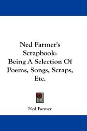 Ned Farmer's Scrapbook by Ned Farmer