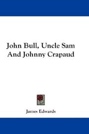 Cover of: John Bull, Uncle Sam And Johnny Crapaud