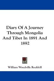 Cover of: Diary Of A Journey Through Mongolia And Tibet In 1891 And 1892 by William Woodville Rockhill