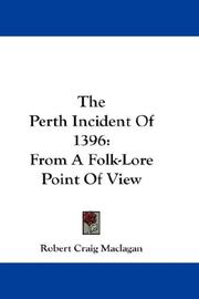 Cover of: The Perth Incident Of 1396: From A Folk-Lore Point Of View