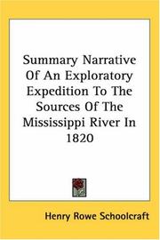 Cover of: Summary Narrative Of An Exploratory Expedition To The Sources Of The Mississippi River In 1820